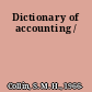 Dictionary of accounting /