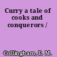 Curry a tale of cooks and conquerors /