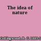The idea of nature