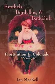 Brothels, bordellos & bad girls : prostitution in Colorado, 1860-1930 /