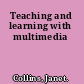 Teaching and learning with multimedia