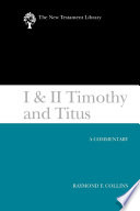 1 & 2 Timothy and Titus : a commentary /