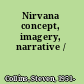 Nirvana concept, imagery, narrative /