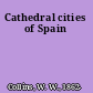 Cathedral cities of Spain