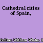Cathedral cities of Spain,