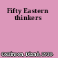 Fifty Eastern thinkers