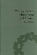 Writing the self : Henry James and America /