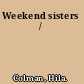 Weekend sisters /