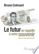 Le futur se rappelle à notre souvenir : notes d'un économiste 2015-2016 /