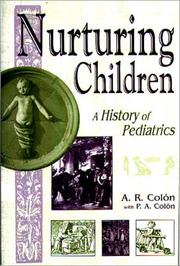 Nurturing children : a history of pediatrics /