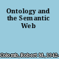 Ontology and the Semantic Web