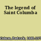 The legend of Saint Columba