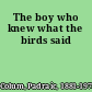 The boy who knew what the birds said