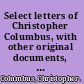 Select letters of Christopher Columbus, with other original documents, relating to his four voyages to the New World