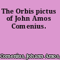 The Orbis pictus of John Amos Comenius.