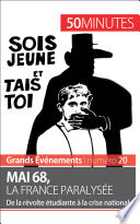 Mai 68, la France paralysée : de la révolte étudiante à la crise nationale /