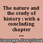 The nature and the study of history : with a concluding chapter suggesting methods for elementary and secondary teachers /