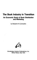 The book industry in transition : an economic study of book distribution and marketing /