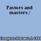 Pastors and masters /