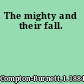 The mighty and their fall.