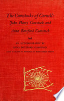 The Comstocks of Cornell John Henry Comstock and Anna Botsford Comstock /