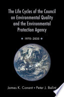 The life cycles of the Council on Environmental Quality and the Environmental Protection Agency : 1970-2035 /