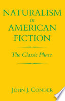 Naturalism in American fiction : the classic phase /