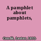 A pamphlet about pamphlets,