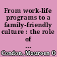 From work-life programs to a family-friendly culture : the role of the communications manager /