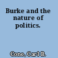 Burke and the nature of politics.