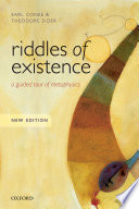 Riddles of existence : a guided tour of metaphysics: new edition /