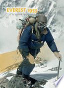 Everest 1953 : la véritable épopée de la première ascension /