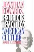 Jonathan Edwards, religious tradition & American culture /