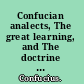 Confucian analects, The great learning, and The doctrine of the mean /