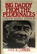 Big Daddy from the Pedernales : Lyndon Baines Johnson /