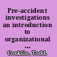 Pre-accident investigations an introduction to organizational safety /