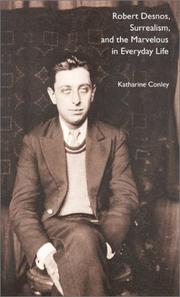 Robert Desnos, surrealism, and the marvelous in everyday life /