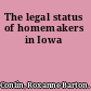 The legal status of homemakers in Iowa