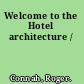 Welcome to the Hotel architecture /