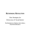 Rethinking revolution : new strategies for democracy & social justice : the experiences of Eritrea, South Africa, Palestine & Nicaragua /