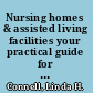 Nursing homes & assisted living facilities your practical guide for making the right decision /