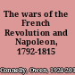 The wars of the French Revolution and Napoleon, 1792-1815