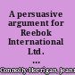 A persuasive argument for Reebok International Ltd. to promote and support a strategic community service program /