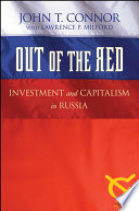 Out of the red investment and capitalism in Russia /