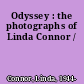 Odyssey : the photographs of Linda Connor /