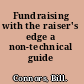 Fundraising with the raiser's edge a non-technical guide /