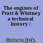 The engines of Pratt & Whitney a technical history /