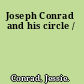 Joseph Conrad and his circle /