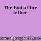 The End of the tether