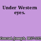 Under Western eyes.